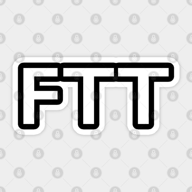 FTT Sticker by StickSicky